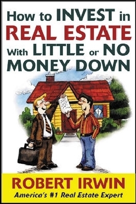 How to Invest in Real Estate With Little or No Money Down