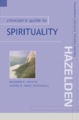 Clinicians Guide to Spirituality