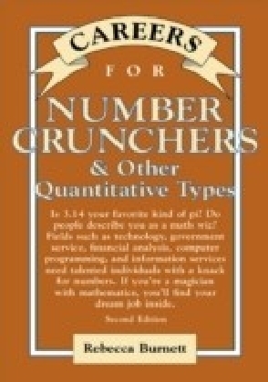 Careers for Number Crunchers & Other QuantitativeTypes