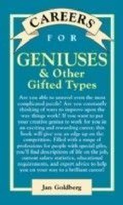 Careers for Geniuses & Other Gifted Types