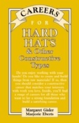 Careers for Hard Hats & Other Constructive Types