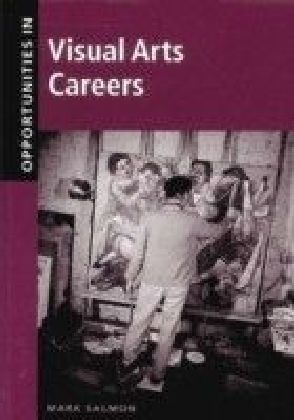 Opportunities in Visual Arts Careers