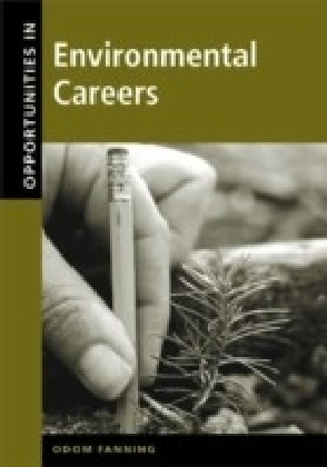 Opportunities in Environmental Careers, Revised Edition