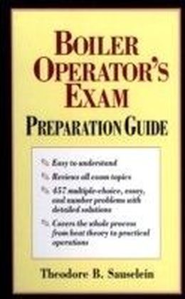 Boiler Operator's Exam Preparation Guide