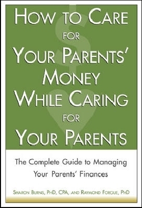 How to Care For Your Parents' Money While Caring for Your Parents