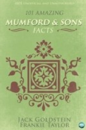 101 Amazing Mumford & Sons Facts