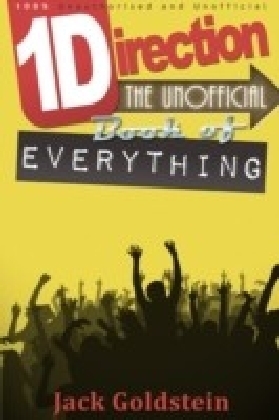 One Direction - The Unofficial Book of Everything