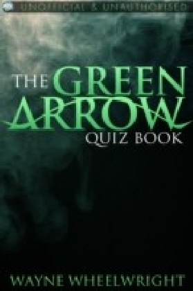 Green Arrow Quiz Book