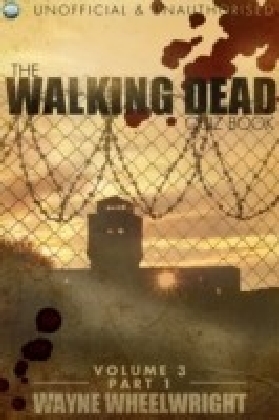 Walking Dead Quiz Book - Volume 3 Part 1