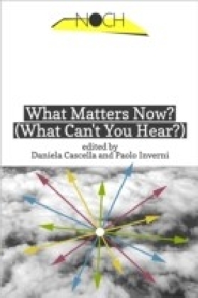 What Matters Now? (What Can't You Hear?)