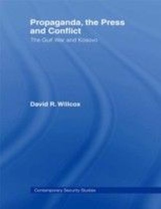 Propaganda, the Press and Conflict