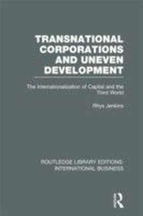 Transnational Corporations and Uneven Development (RLE International Business)