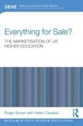 Everything for Sale? The Marketisation of UK Higher Education