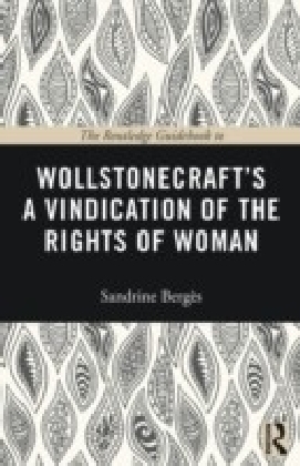 Routledge Guidebook to Wollstonecraft's A Vindication of the Rights of Woman