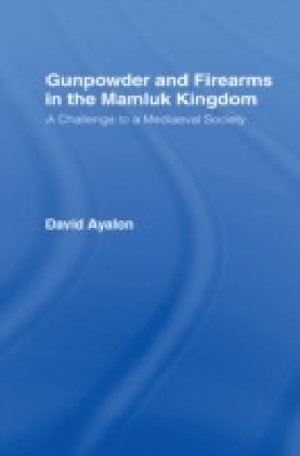 Gunpowder and Firearms in the Mamluk Kingdom