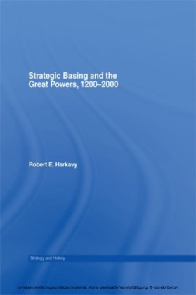 Strategic Basing and the Great Powers 1200-2000