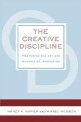Creative Discipline: Mastering the Art and Science of Innovation