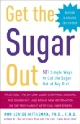 Get the Sugar Out, Revised and Updated 2nd Edition
