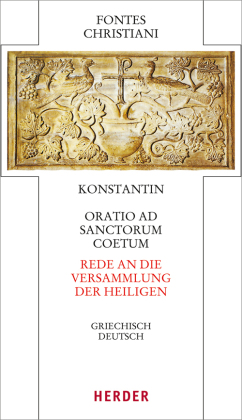 Fontes Christiani 4. Folge. Rede an die Versammlung der Heiligen