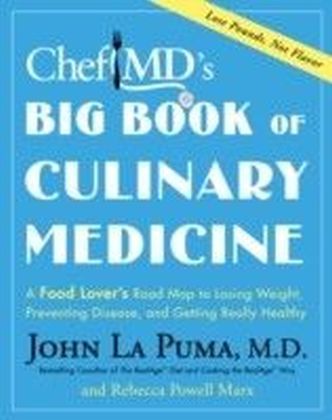 ChefMD's Big Book of Culinary Medicine