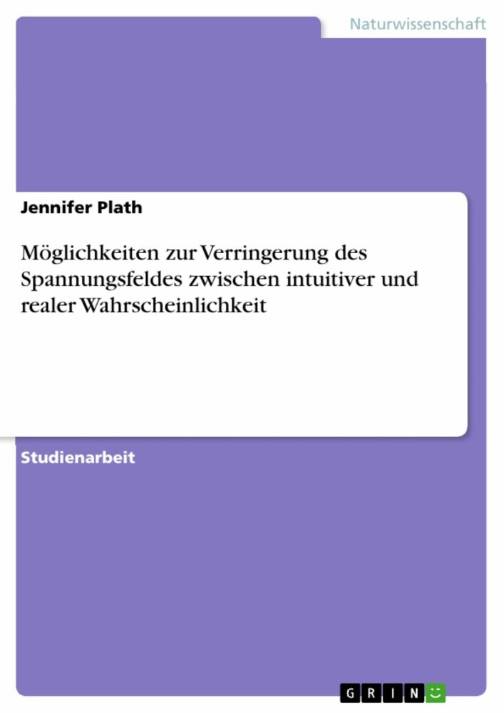 Möglichkeiten zur Verringerung des Spannungsfeldes zwischen intuitiver und realer Wahrscheinlichkeit main product photo