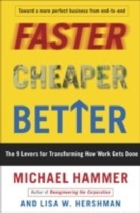Faster Cheaper Better