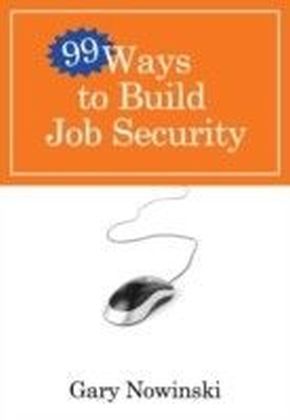 99 Ways to Build Job Security main product photo