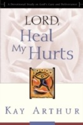 Lord, Heal My Hurts