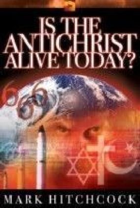 Is the Antichrist Alive Today?