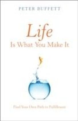 Life Is What You Make It
