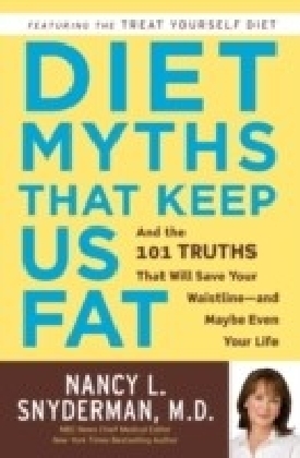 Diet Myths That Keep Us Fat