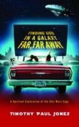 Finding God in a Galaxy Far, Far Away