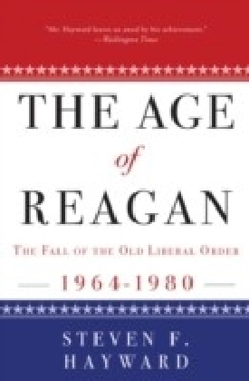 Age of Reagan: The Fall of the Old Liberal Order