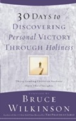 30 Days to Discovering Personal Victory through Holiness