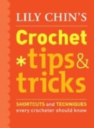 Lily Chin's Crochet Tips and Tricks main product photo