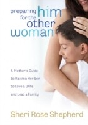 Preparing Him for the Other Woman