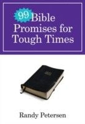 99 Bible Promises for Tough Times