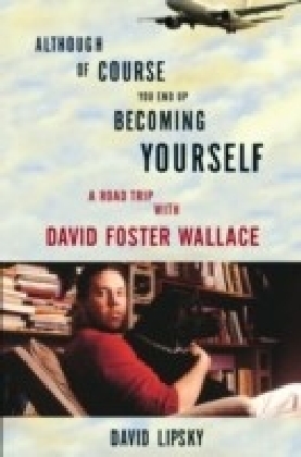 Although Of Course You End Up Becoming Yourself