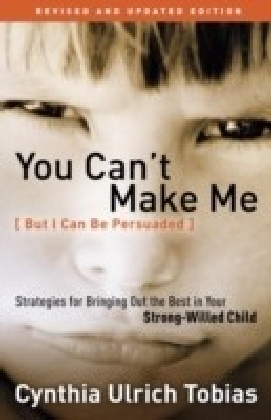 You Can't Make Me (But I Can Be Persuaded), Revised and Updated Edition main product photo