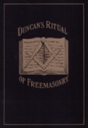 Duncan's Masonic Ritual and Monitor