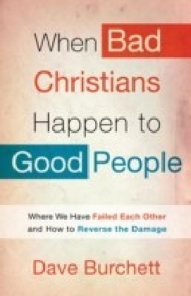 When Bad Christians Happen to Good People main product photo