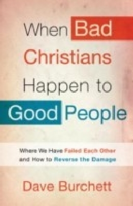 When Bad Christians Happen to Good People