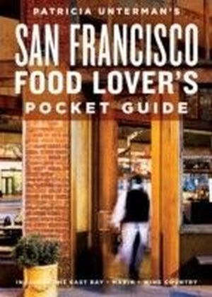 Patricia Unterman's San Francisco Food Lover's Pocket Guide, Second Edition main product photo