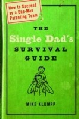 Single Dad's Survival Guide