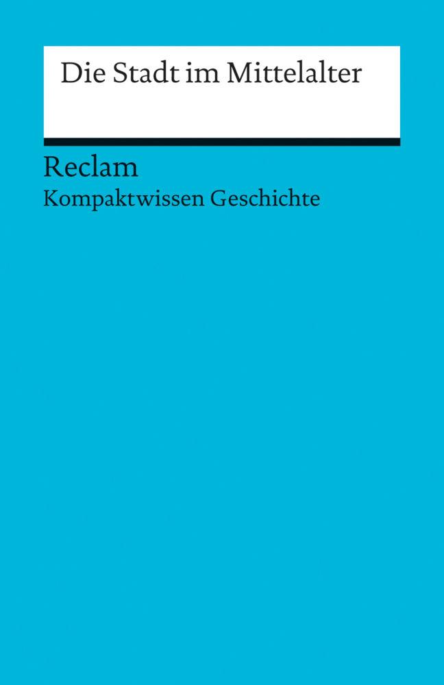 Die Stadt im Mittelalter. (Kompaktwissen Geschichte) main product photo