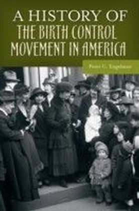 History of the Birth Control Movement in America