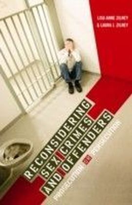 Reconsidering Sex Crimes and Offenders
