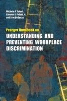 Praeger Handbook on Understanding and Preventing Workplace Discrimination [Two Volumes]