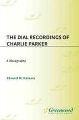Dial Recordings of Charlie Parker: A Discography