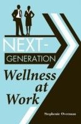 Next-Generation Wellness at Work